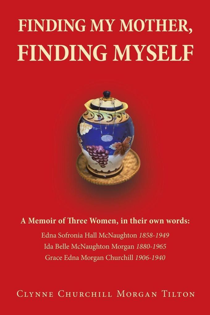 FINDING MY MOTHER FINDING MYSELF
