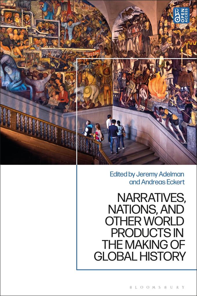 Narratives Nations and Other World Products in the Making of Global History