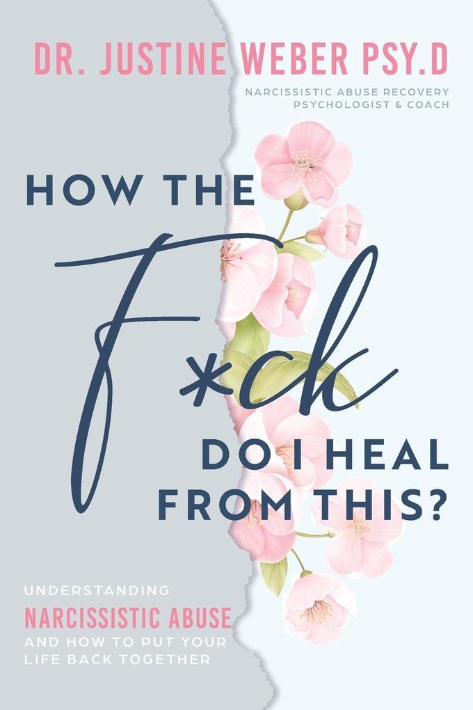 How the F*ck Do I Heal from This?