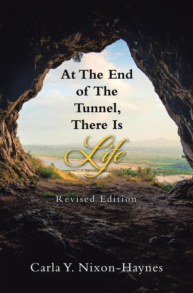 At the End of the Tunnel There Is Life