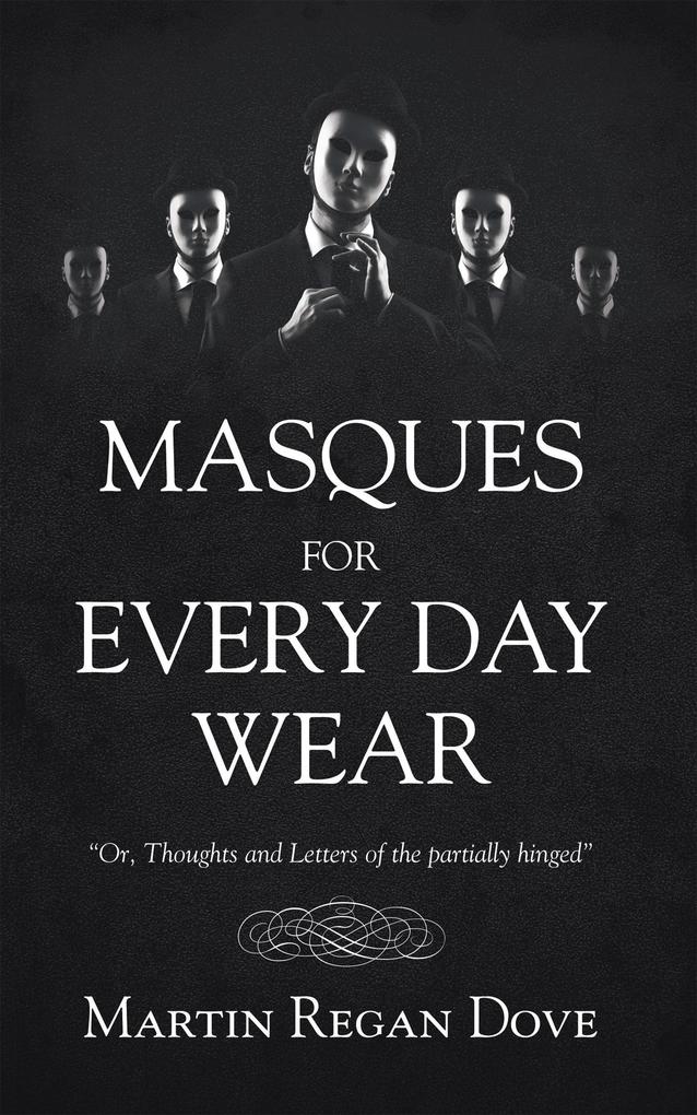 Masques for Every Day Wear