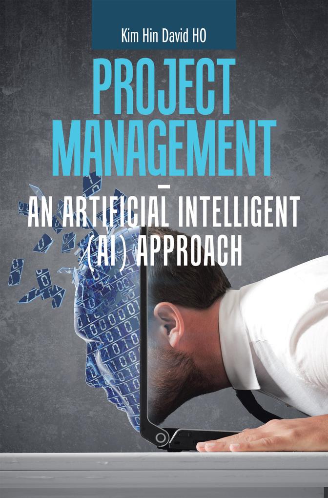 Project Management - an Artificial Intelligent (Ai) Approach