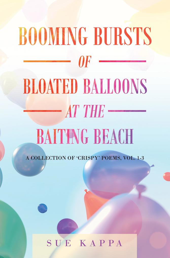 Booming Bursts of Bloated Balloons at the Baiting Beach