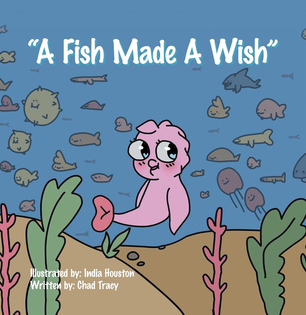 A Fish Made a Wish