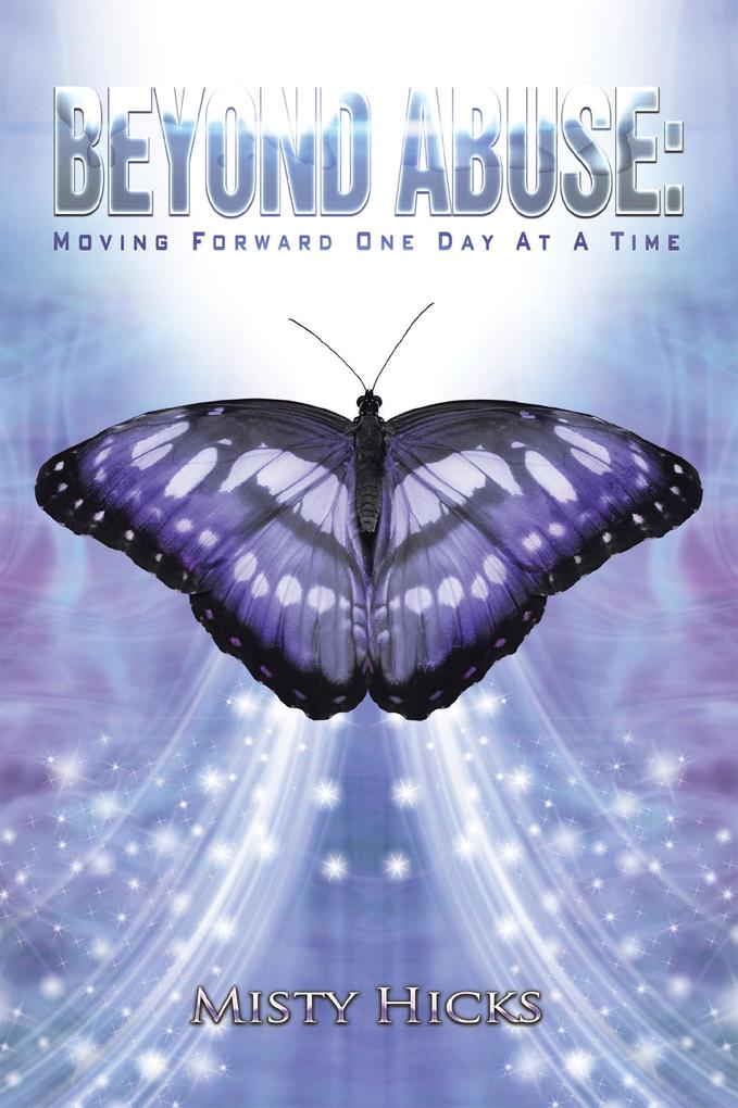 Beyond Abuse: Moving Forward One Day at a Time