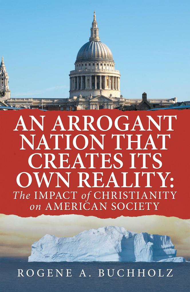 An Arrogant Nation That Creates Its Own Reality: