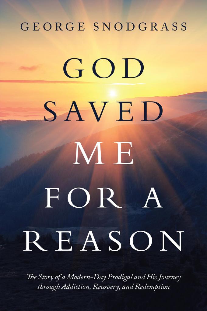 God Saved Me for a Reason