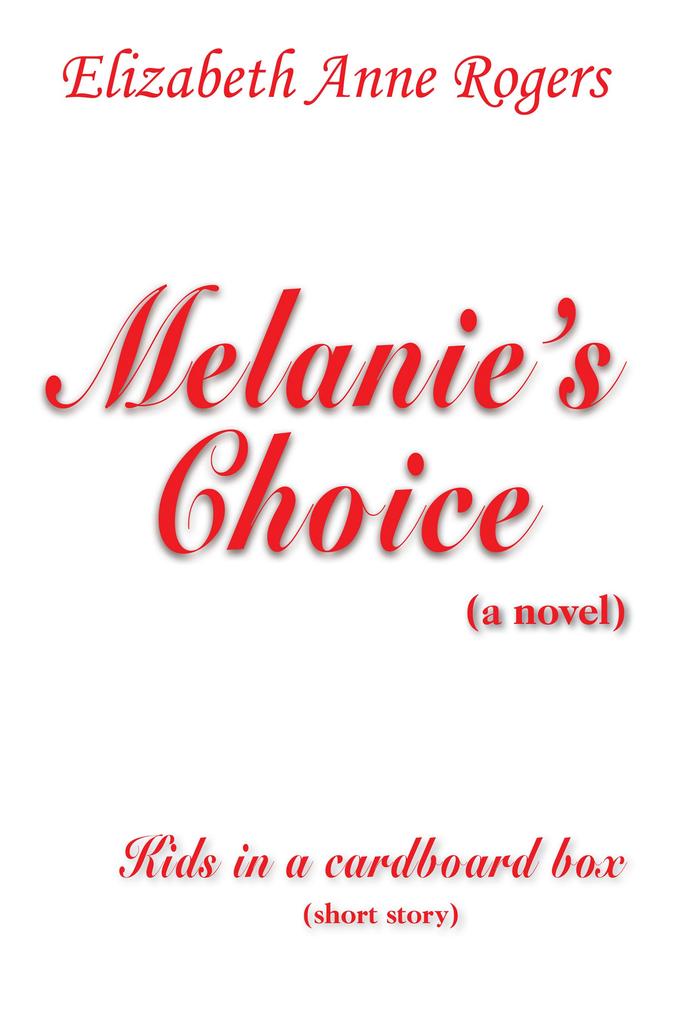 Melanie‘s Choice (A Novel)