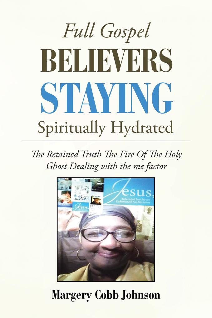 Full Gospel Believers Staying Spiritually Hydrated