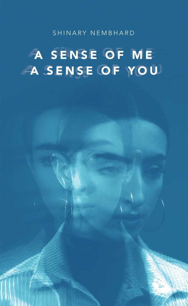 A Sense of Me a Sense of You