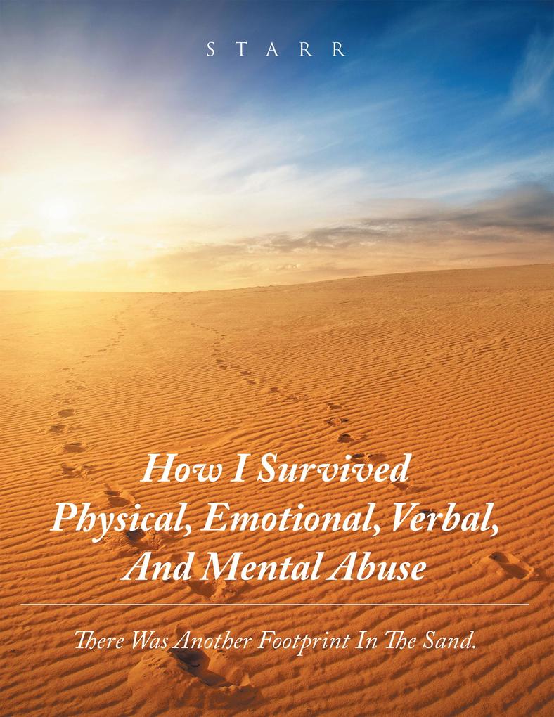 How I Survived Physical Emotional Verbal and Mental Abuse