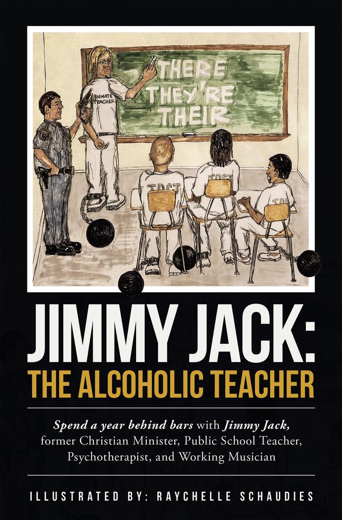 Jimmy Jack: the Alcoholic Teacher