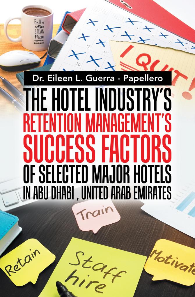 The Hotel Industry‘s Retention Management‘s Success Factors of Selected Major Hotels in Abu Dhabi United Arab Emirates