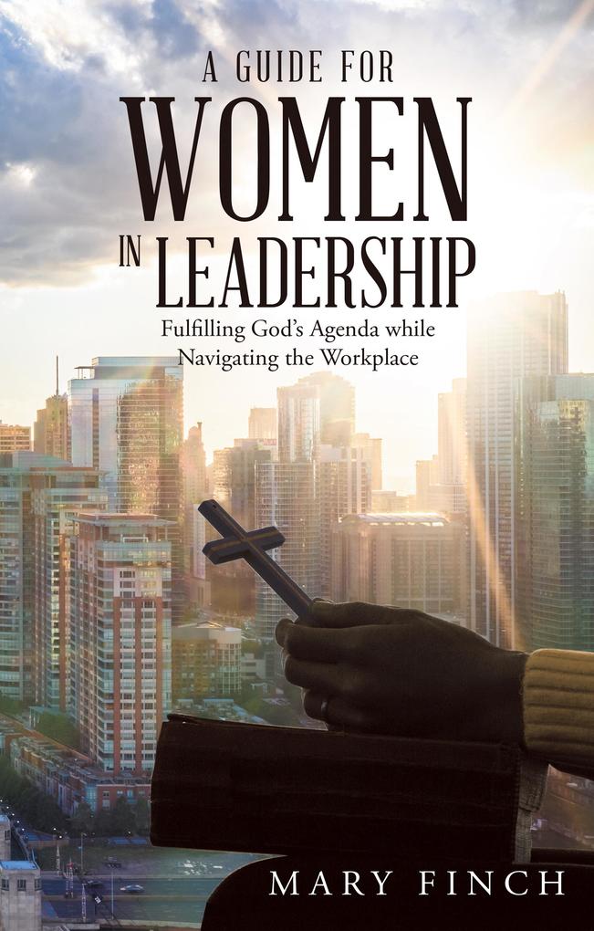 A Guide for Women in Leadership