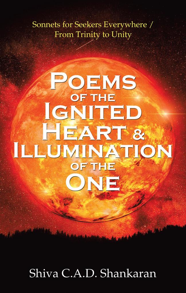 Poems of the Ignited Heart & Illumination of the One