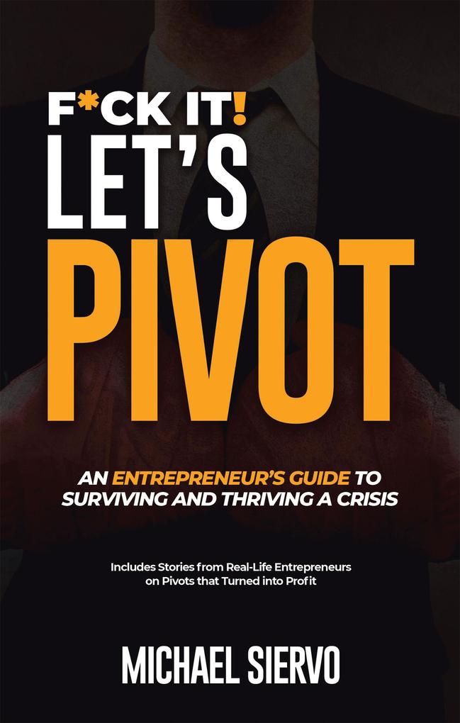 F*Ck It! Let's Pivot