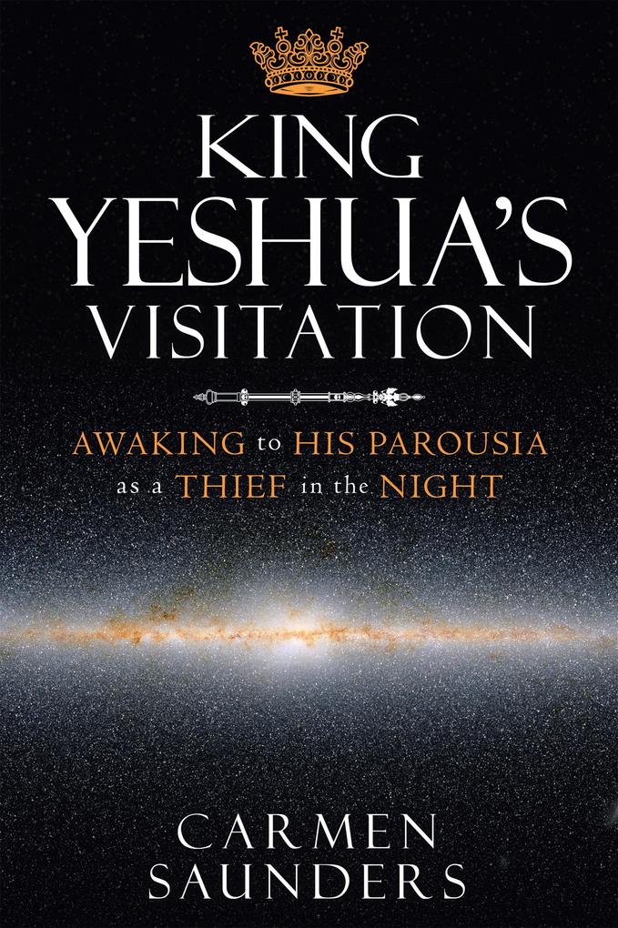 King Yeshua‘s Visitation
