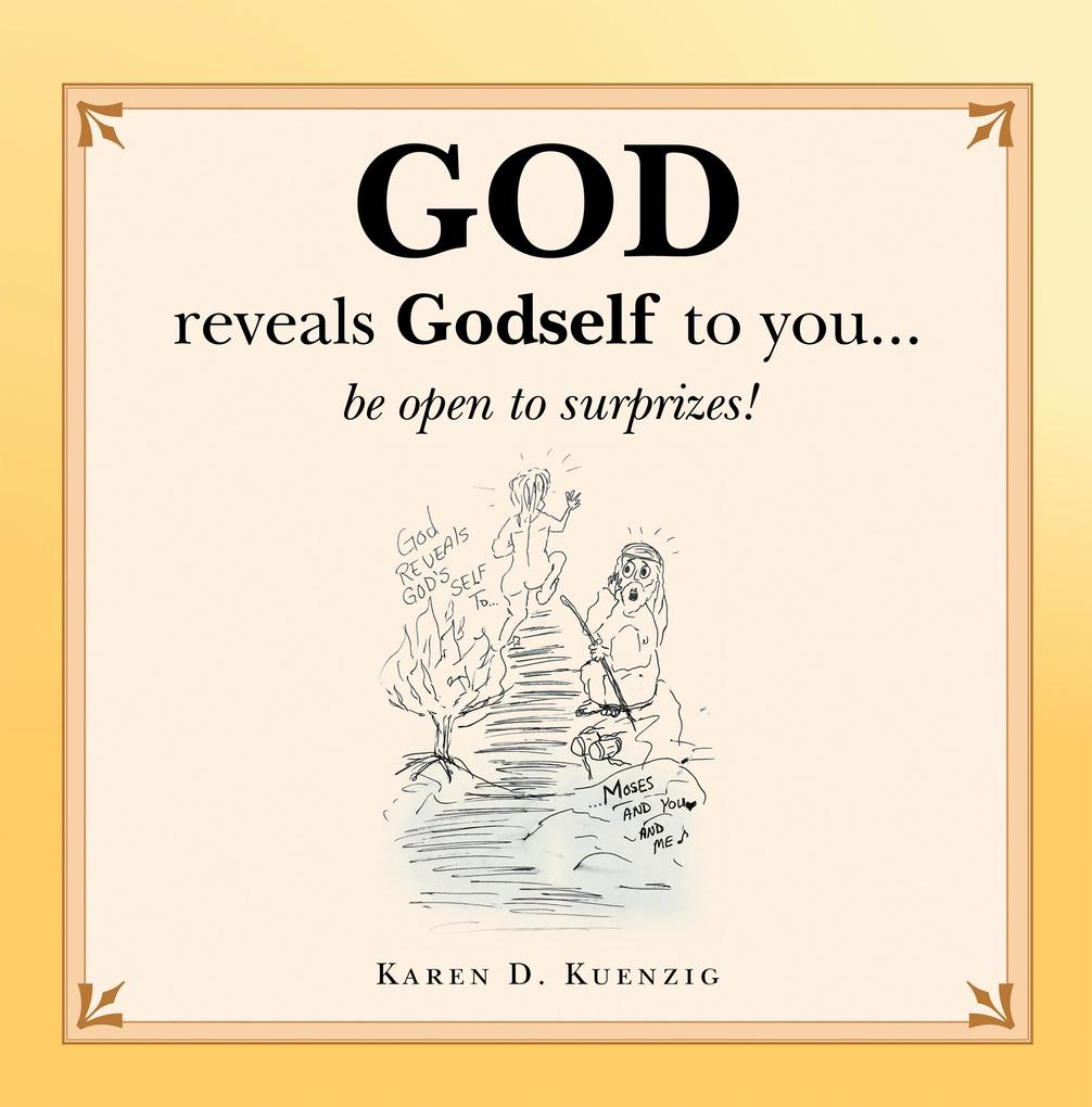 God Reveals Godself to You...