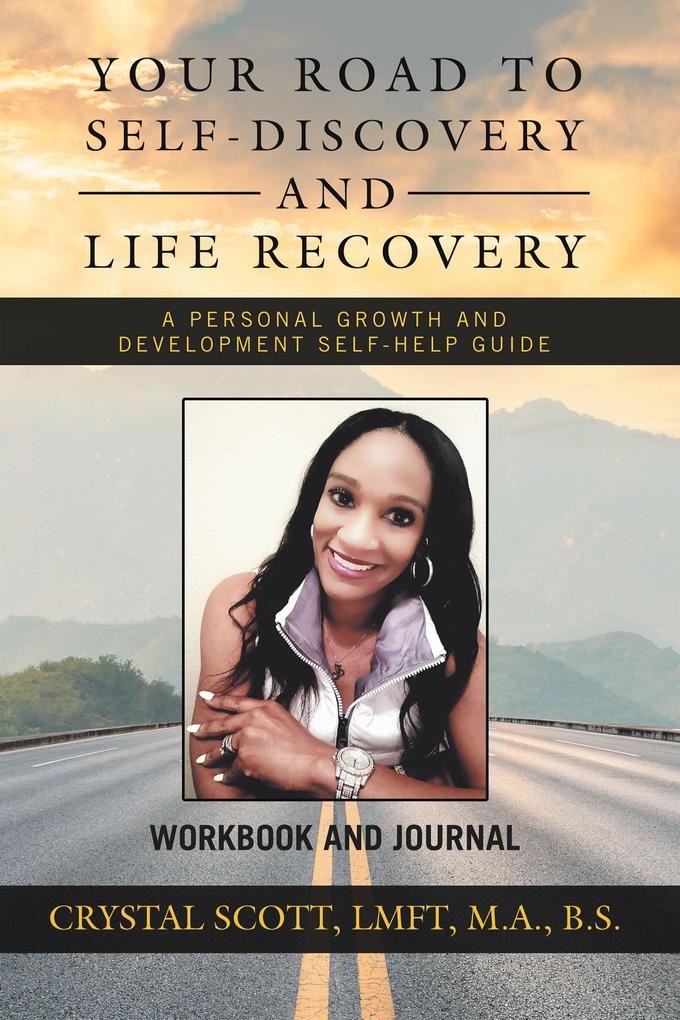 Your Road to Self-Discovery and Life Recovery