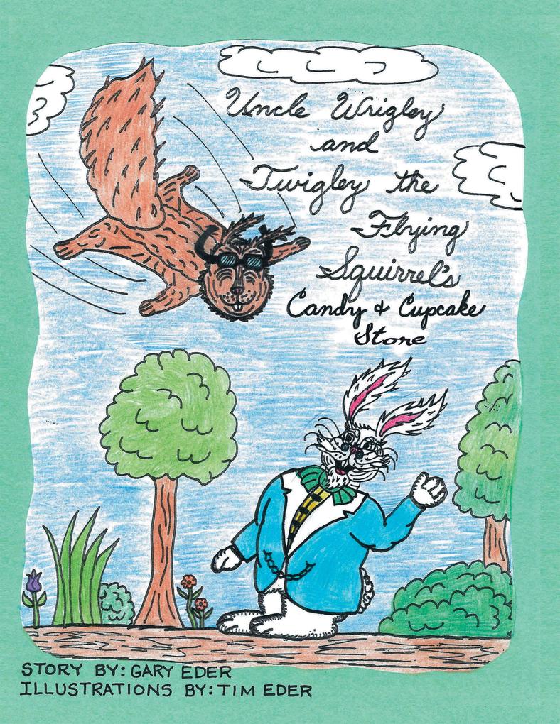 Uncle Wrigley and Twigley the Flying Squirrel‘s Candy and Cupcake Store