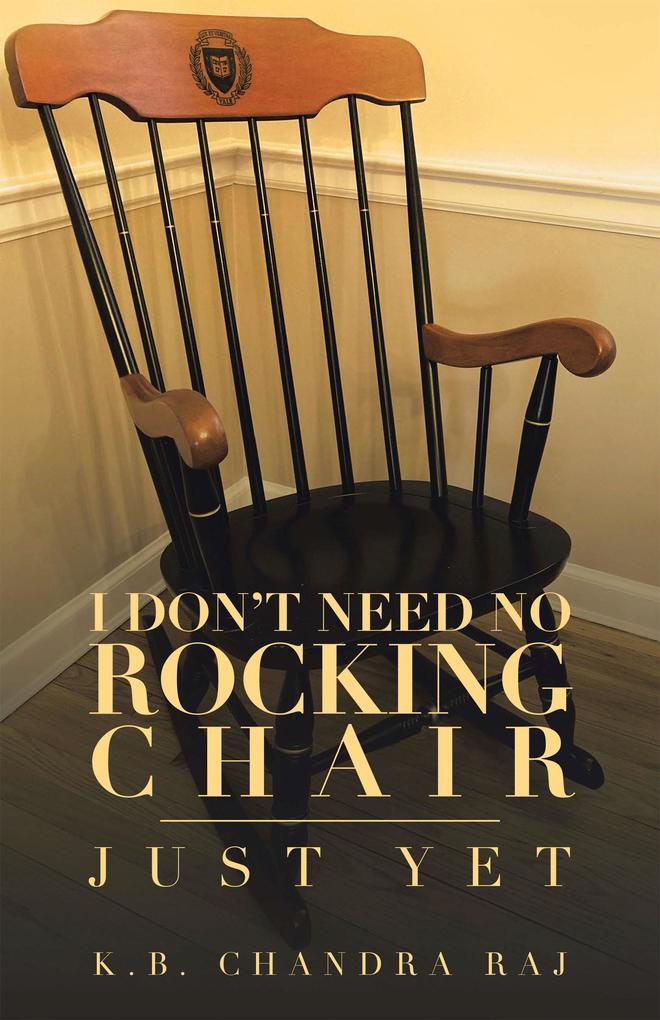 I Don‘t Need No Rocking Chair