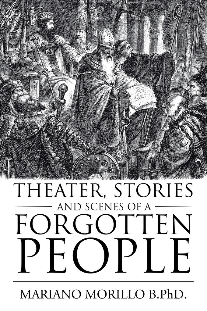 Theater Stories and Scenes of a Forgotten People