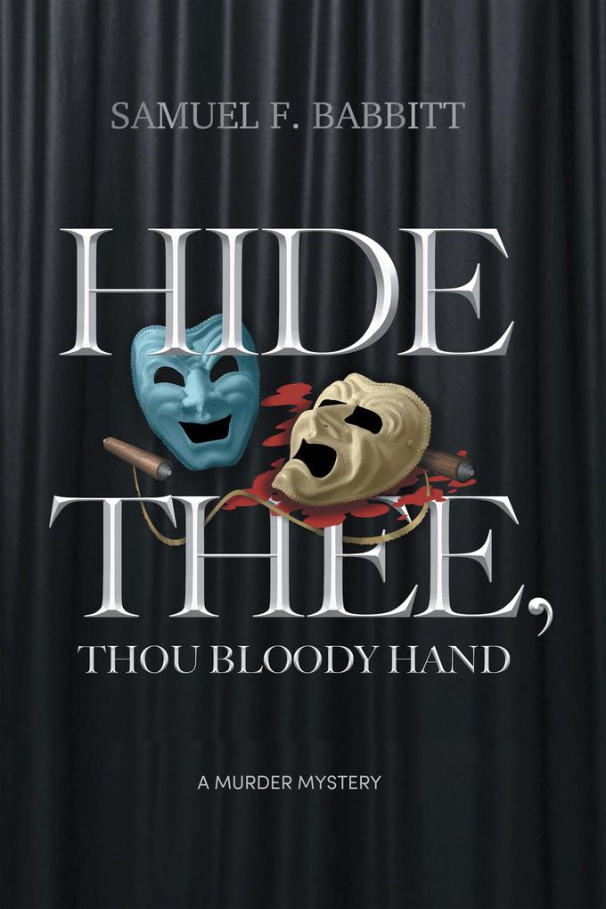 Hide Thee Thou Bloody Hand
