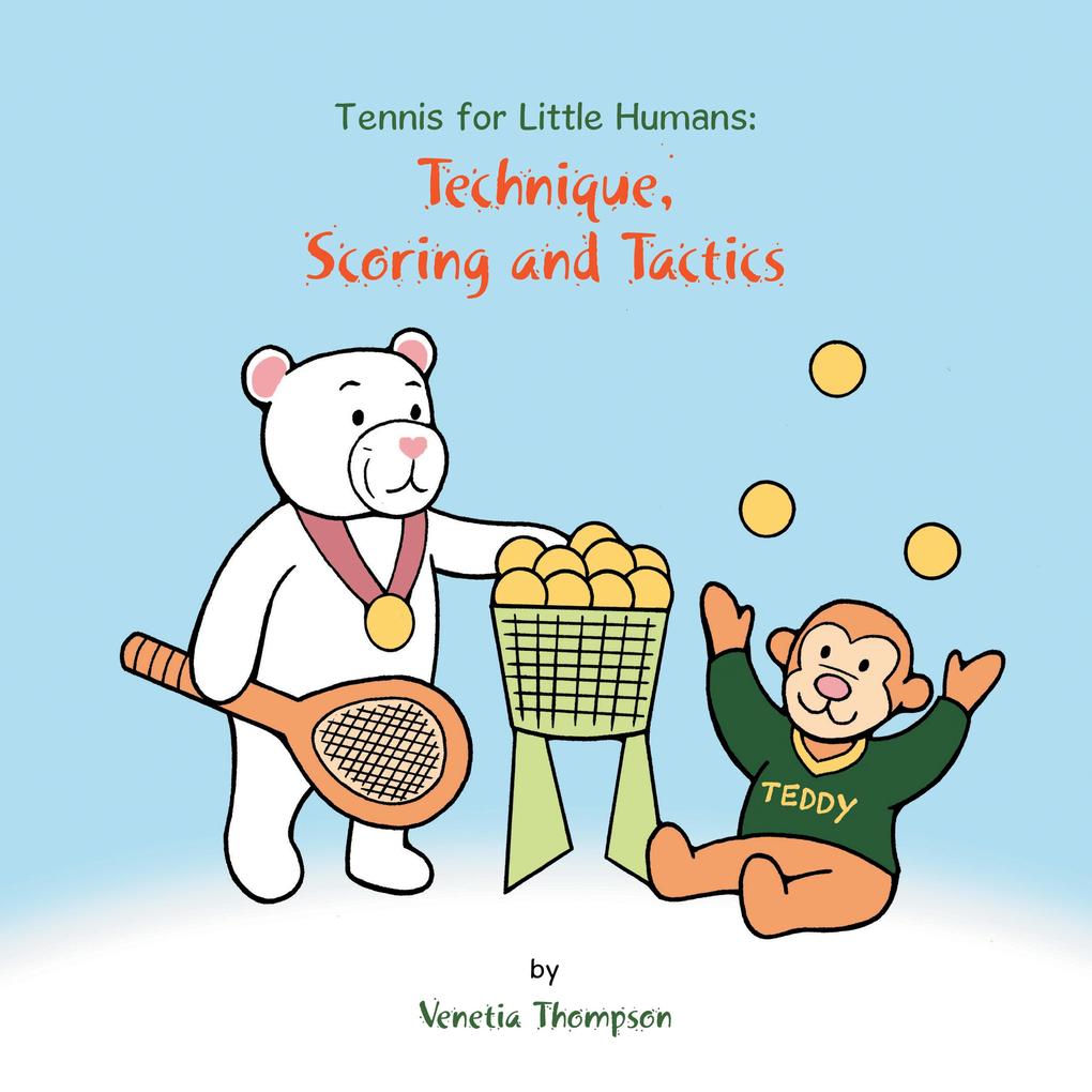 Tennis for Little Humans: Technique Scoring and Tactics