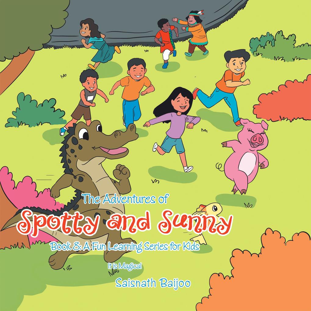 The Adventures of Spotty and Sunny Book 8: a Fun Learning Series for Kids