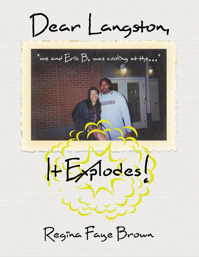 Dear Langston It Explodes!