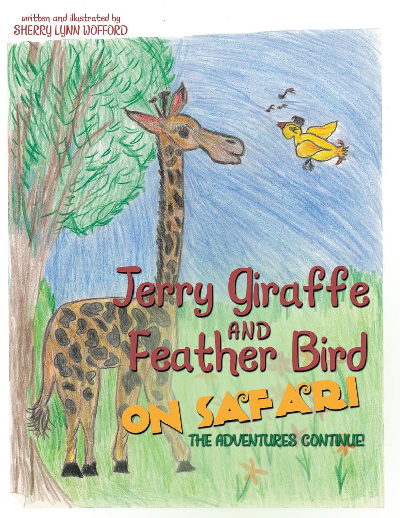 Jerry Giraffe and Feather Bird on Safari