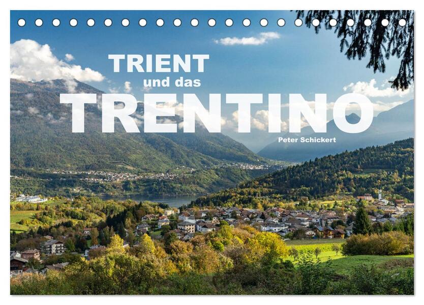Trient und das Trentino (Tischkalender 2024 DIN A5 quer) CALVENDO Monatskalender