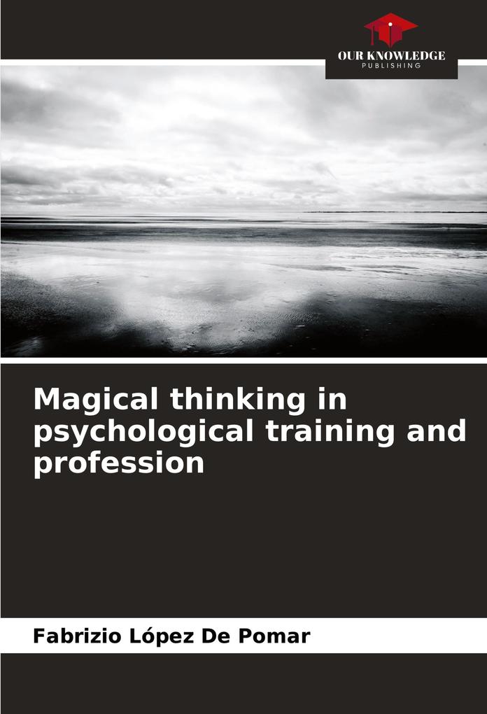 Magical thinking in psychological training and profession