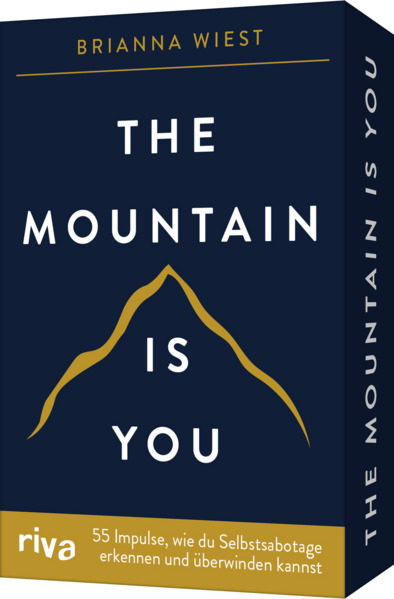The Mountain is you - 55 Impulse wie du Selbstsabotage erkennen und überwinden kannst