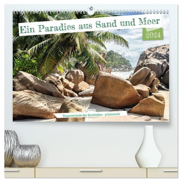Ein Paradies aus Sand und Meer (hochwertiger Premium Wandkalender 2024 DIN A2 quer) Kunstdruck in Hochglanz