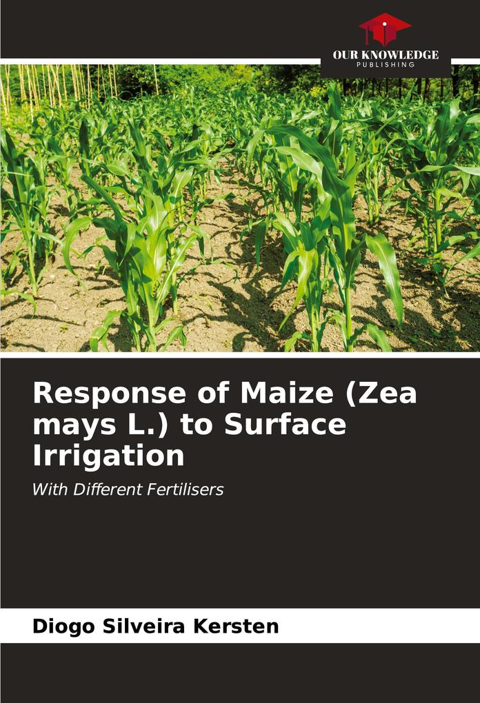 Response of Maize (Zea mays L.) to Surface Irrigation