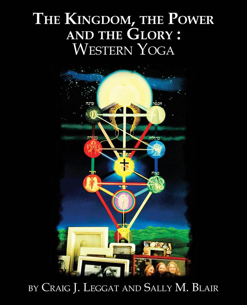 The Kingdom the Power and the Glory : Western Yoga