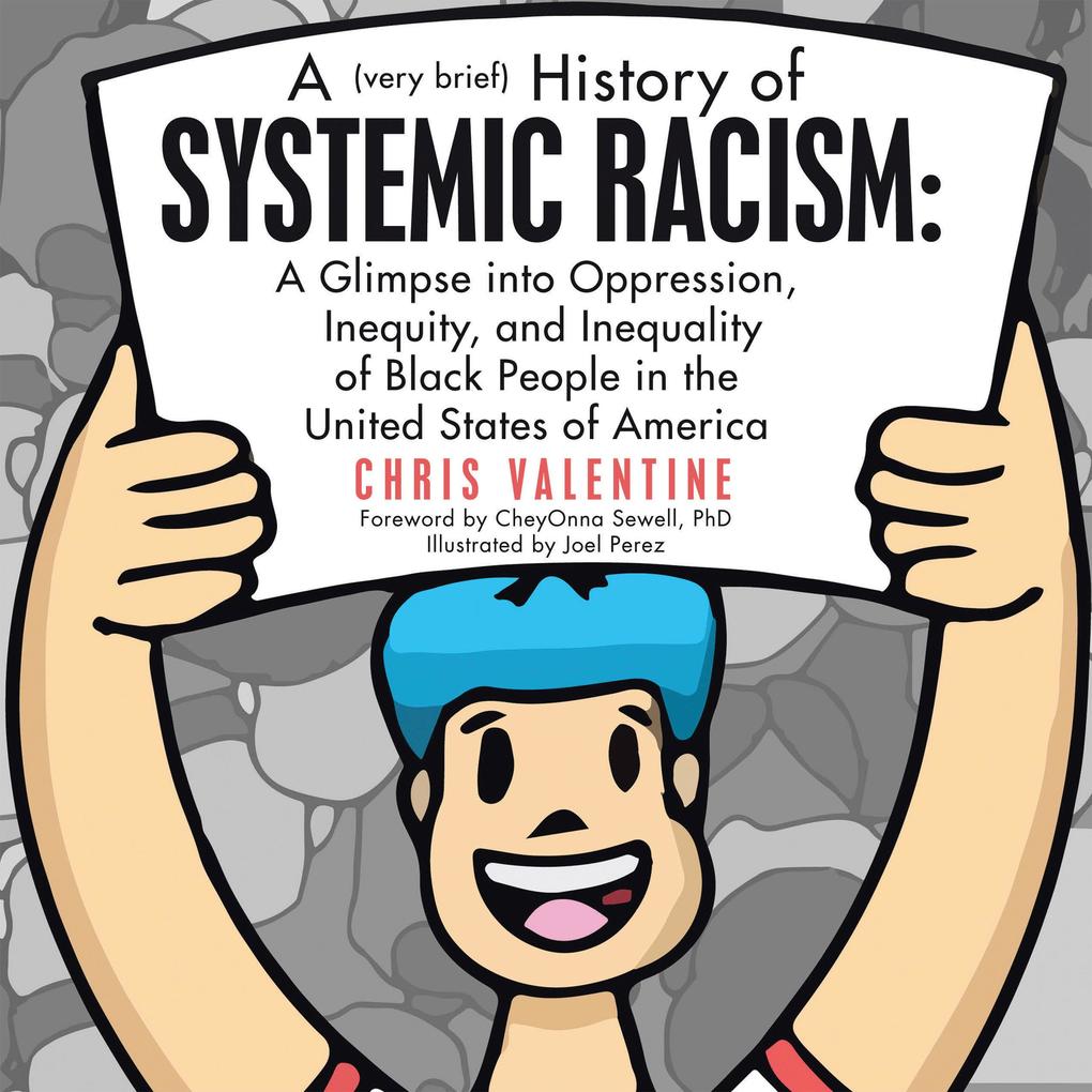 A (Very Brief) History of Systemic Racism: a Glimpse into Oppression Inequity and Inequality of Black People in the United States of America
