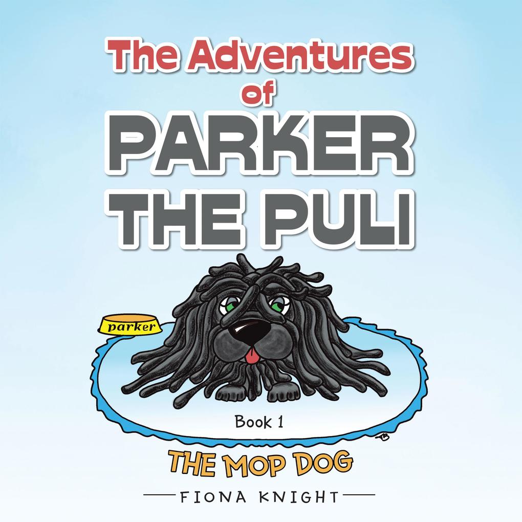 The Adventures of Parker the Puli