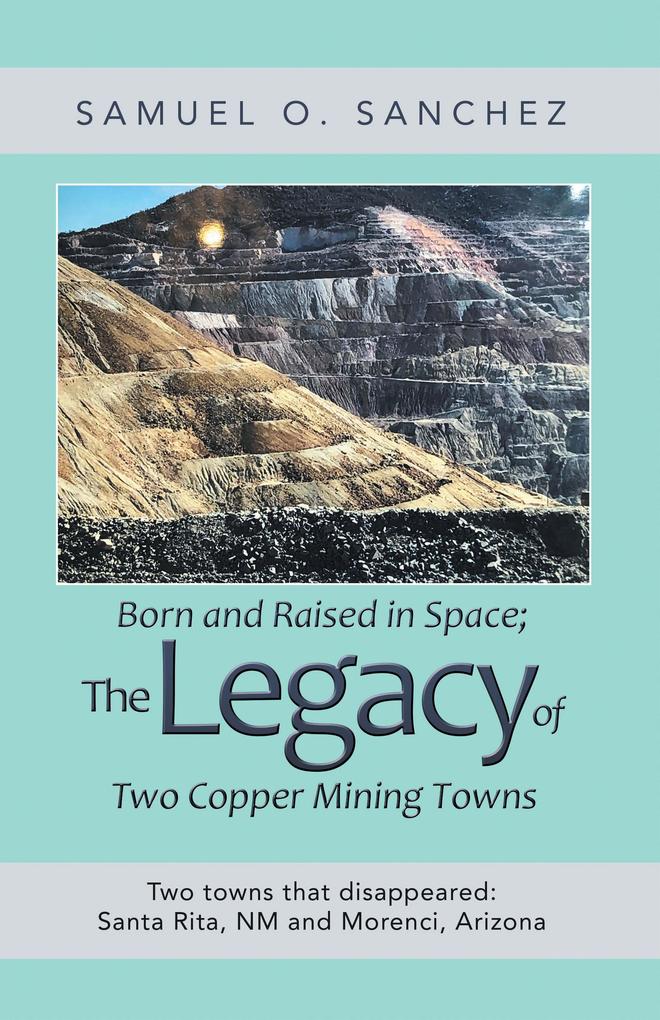 Born and Raised in Space; the Legacy of Two Copper Mining Towns
