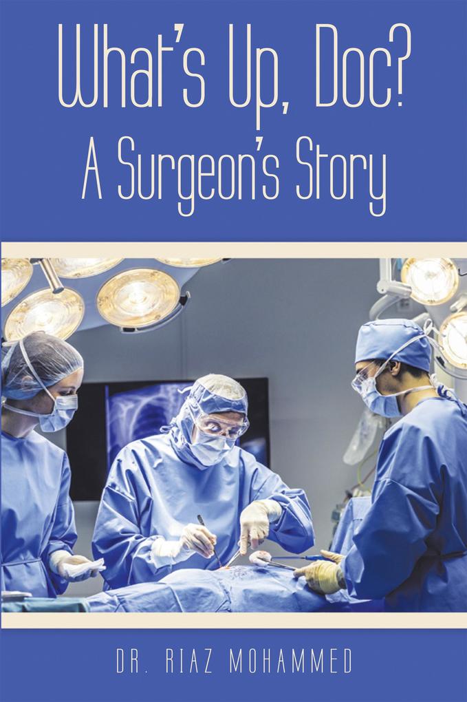 What‘s Up Doc? a Surgeon‘s Story