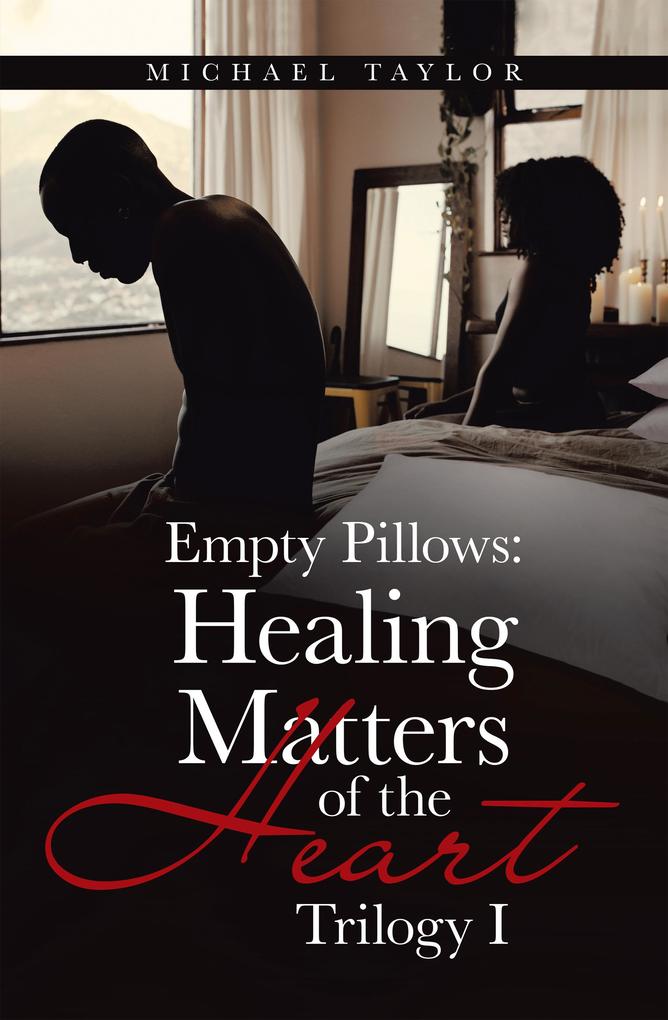 Empty Pillows: Healing Matters of the Heart