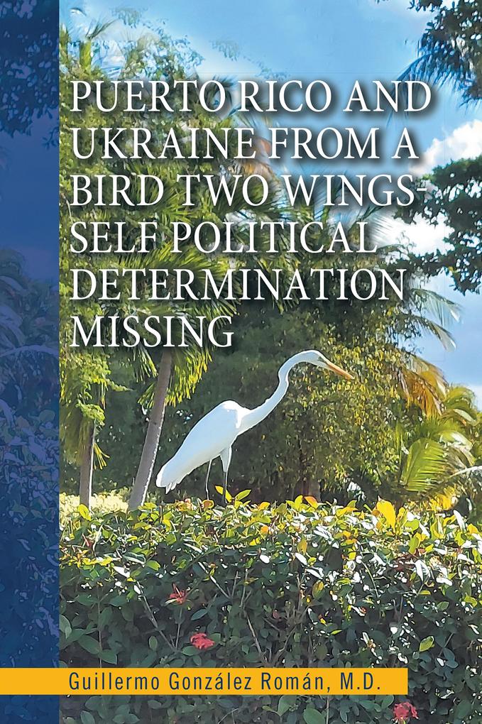 Puerto Rico and Ukraine from a Bird Two Wings- Self Political Determination Missing
