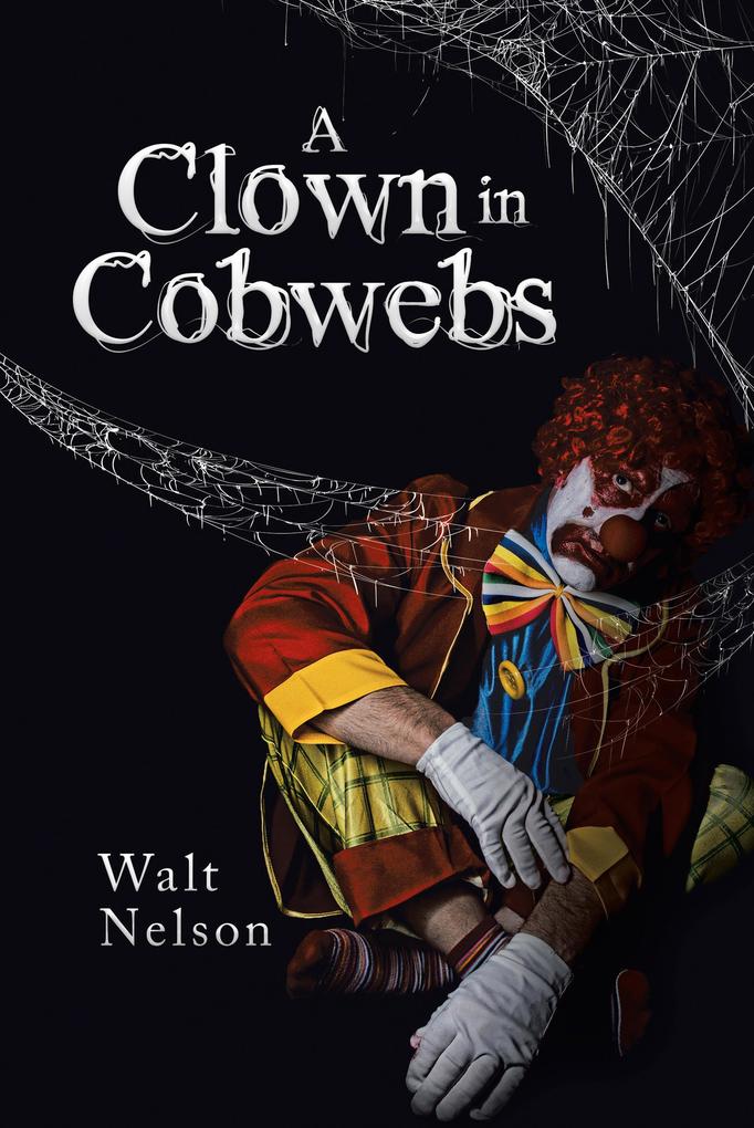 A Clown in Cobwebs