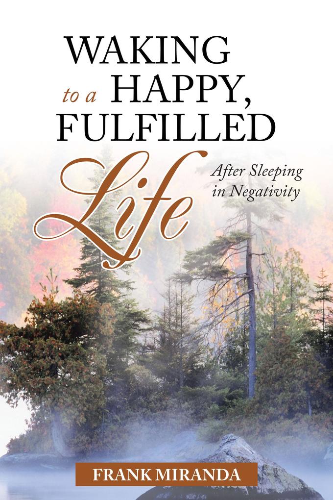 Waking to a Happy Fulfilled Life
