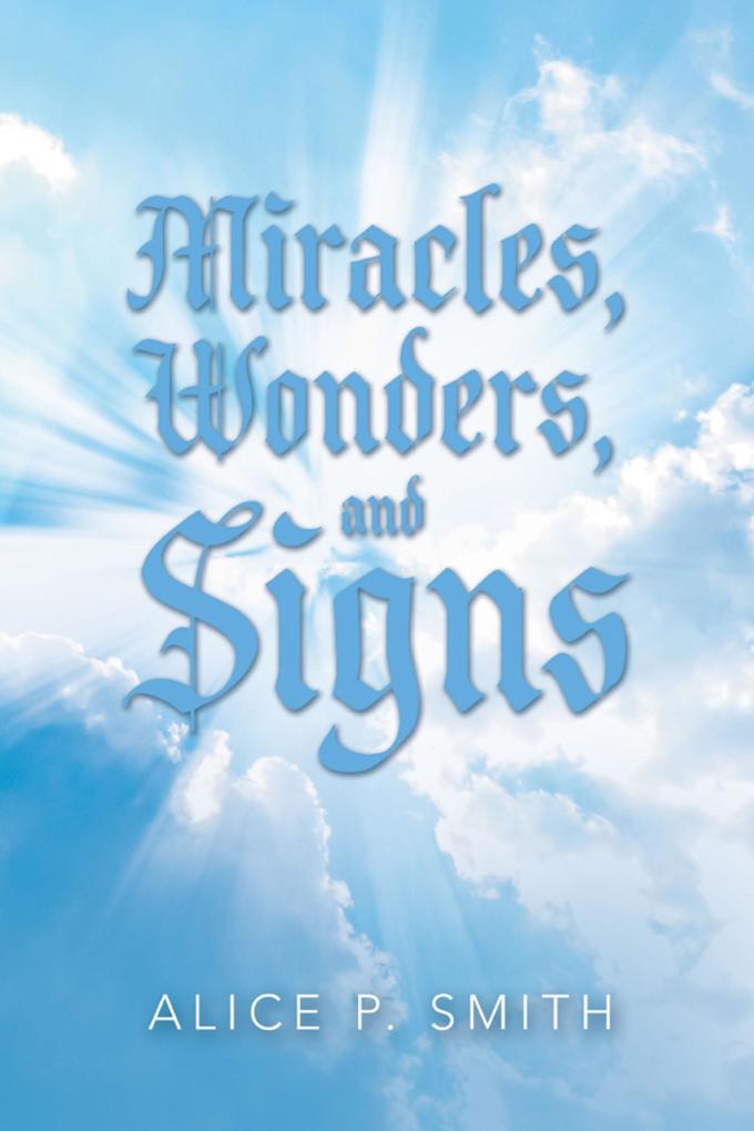 Miracles Wonders and Signs