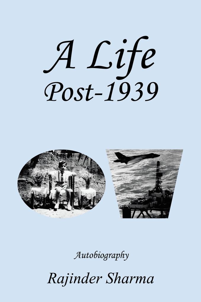 A Life Post-1939 Autobiography