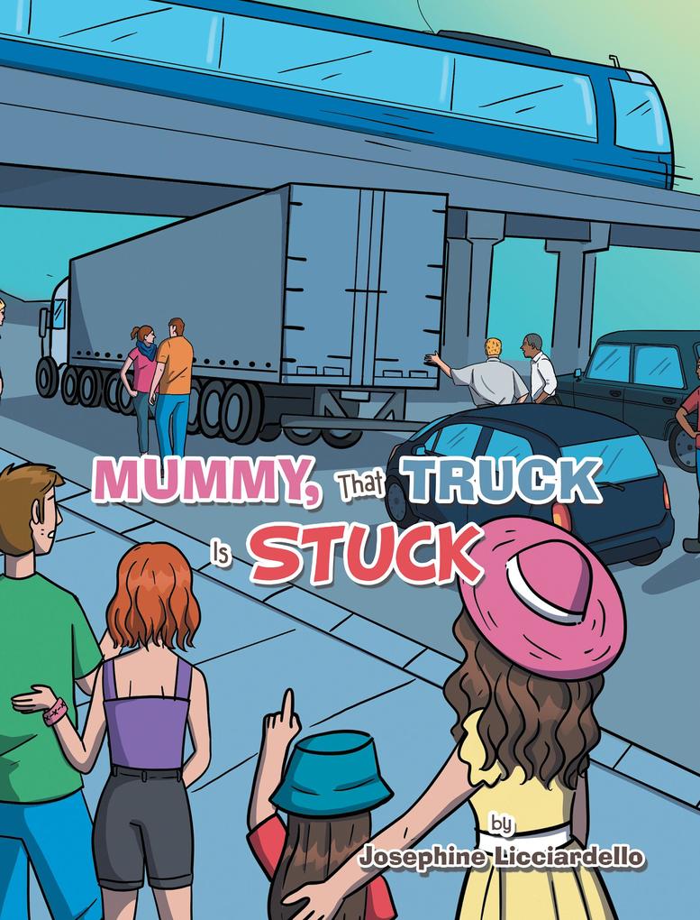 Mummy That Truck Is Stuck