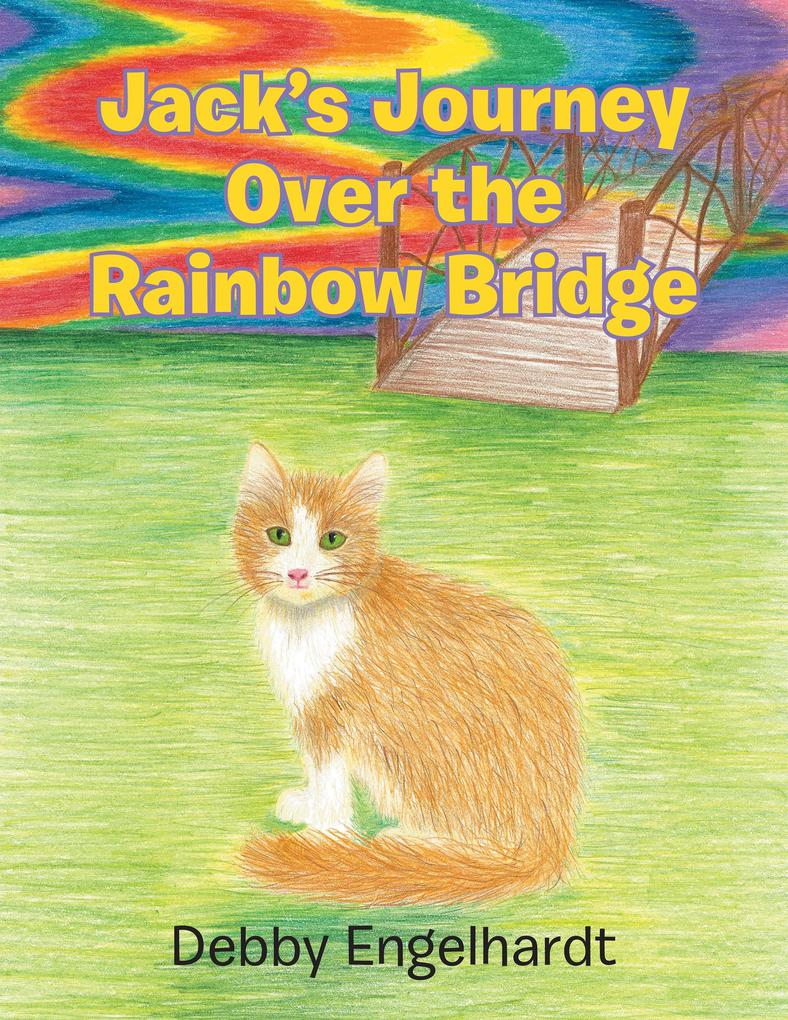 Jack‘s Journey over the Rainbow Bridge
