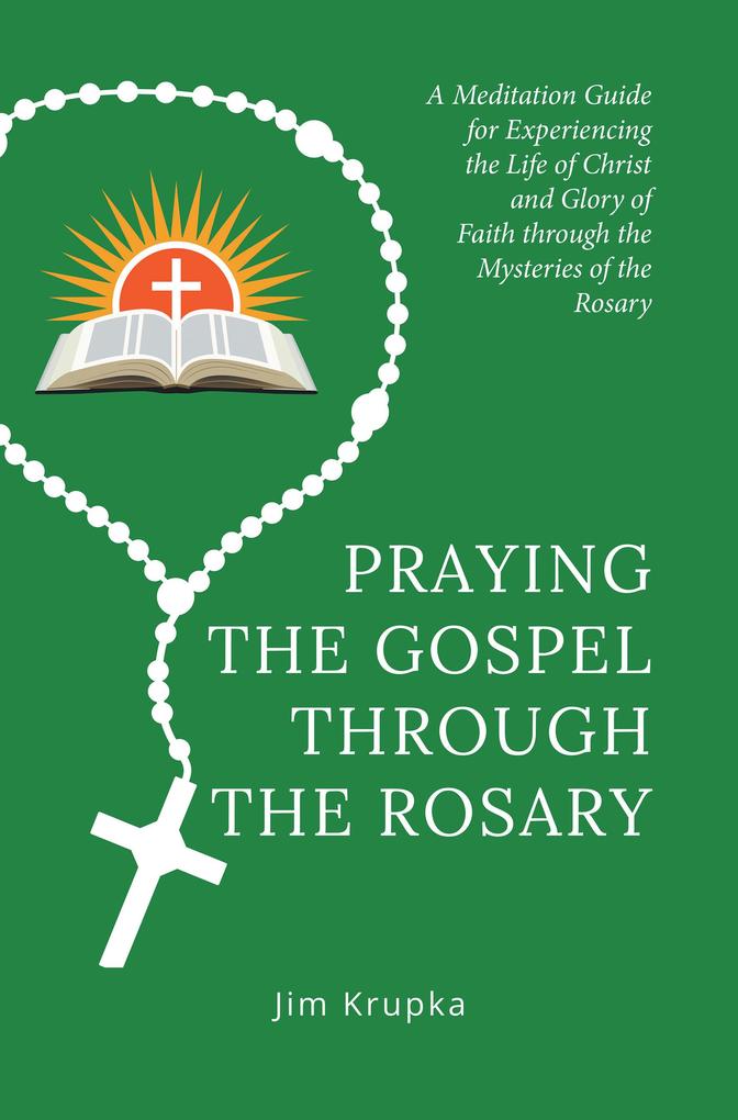 Praying the Gospel Through the Rosary